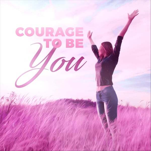 Cover art for Courage to Be You